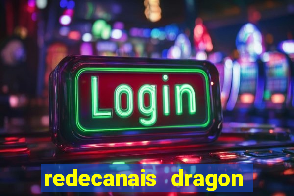 redecanais dragon ball super